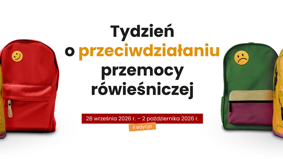  Plakat informujący o II edycji Tygodnia o Przeciwdziałaniu Przemocy Rówieśniczej w dniach od 20 września do 2 października. Grafika przedstawia trzy plecaki szkolne oraz logo Ministerstwa Edukacji Narodowej.