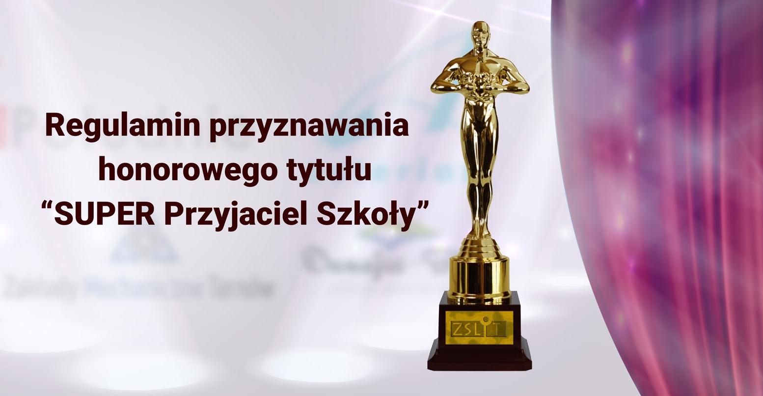 Regulamin przyznawania honorowego tytułu  „SUPER Przyjaciela Szkoły”